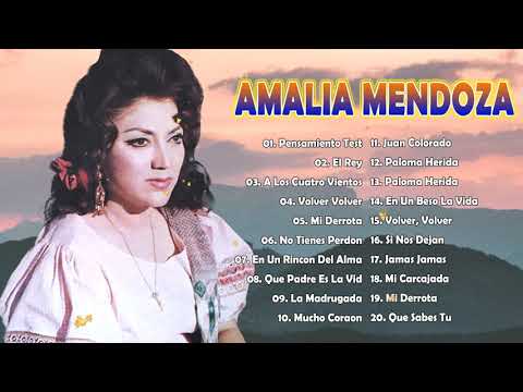 AMALIA MENDOZA LO MEJOR DE LO MEJOR SUS MEJORES CANCIONES - LO MEJOR DE LO MEJOR AMALIA MENDOZA
