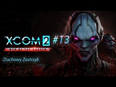 XCOM 2 War of the Chosen Weteran Ironman #13| Duchowy Zastrzyk