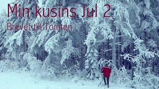 preview picture of video 'Årets julfilm 2014, Min kusins jul 2 - Brevet till Tomten'