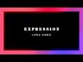 Expression Lyric Video