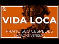 Francisco Cespedes - Vida Loca LETRA (INSTRUMENTAL KARAOKE) ISRC: ES54I0324663