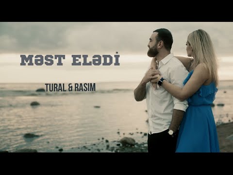 TURAL & RASIM - Məst Elədi ( Official Music Video)