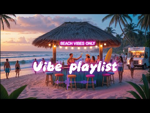 [Vibe Playlist] Sexy Beach Vibes 🔥 | Sunset Seduction with Chill Pop & Grooves