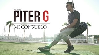 MI CONSUELO | PITER-G | VIDEOCLIP OFICIAL (Prod. por Piter-G)