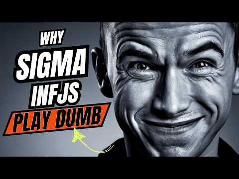 This Is Why Sigma INFJs Like to Play Dumb