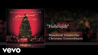 Mannheim Steamroller - Hallelujah (Audio)