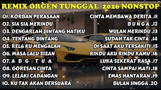 Download lagu REMIX ORGEN TUNGGAL FULL ALBUM NONSTOP 2026 [ TANPA IKLAN ] - AUDIO JERNIH FULL BASS JEDUG JEDUG mp3