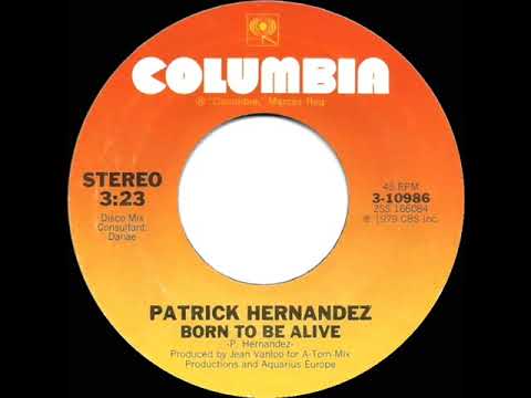 1979 HITS ARCHIVE: Born To Be Alive - Patrick Hernandez (stereo 45--U.S. single version)