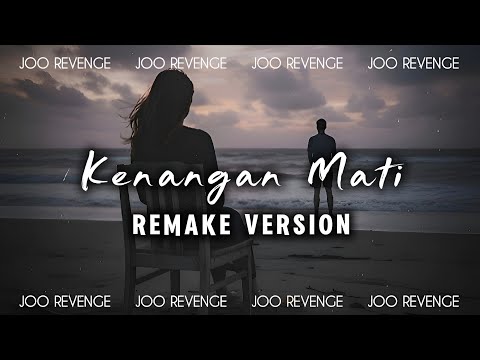 Joo Revenge - Kenangan Mati Remake Version (Official Music) #emo