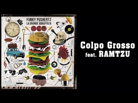 Funky Pushertz  Ft. Ramtzu - Colpo Grosso
