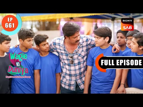 It's Match Day - Wagle Ki Duniya - Ep 661 - Full Episode - 13 May 2023