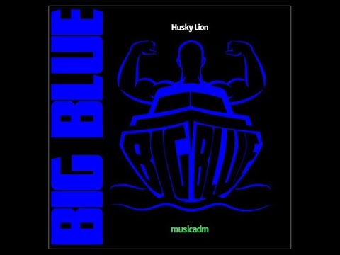 Husky Lion - Big Blue [Tuboy beats 2021♪]