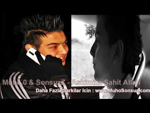 MuhoO & SonsuzZ - Askimiza Sahit Allah [Lazzo]