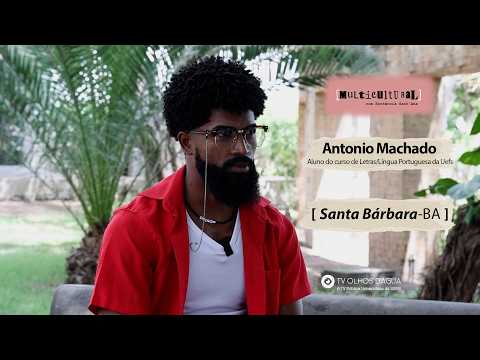 MULTICULTURAL SANTA BÁRBARA (BAHIA), COM ANTONIO MACHADO