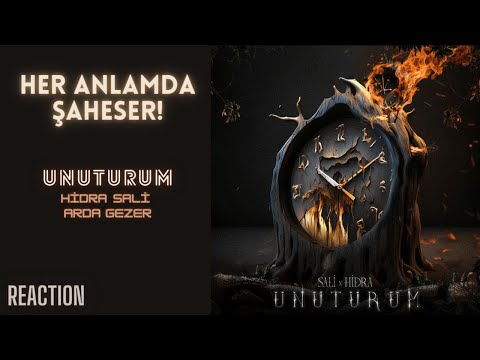 HER ANLAMDA ŞAHESER! | Arda Gezer X Sali ft Hidra - Unuturum (REACTION)