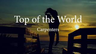 Top of The World Lyrics - The Carpenters