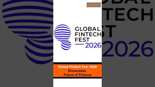 Global Fintech Fest 2026 Showcases Future of Finance