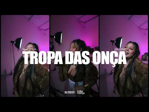 Tropa Das Onça Part. Amabbi - Mac Júlia