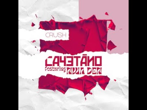 CAYETANO   CRUSH feat NWA DEN