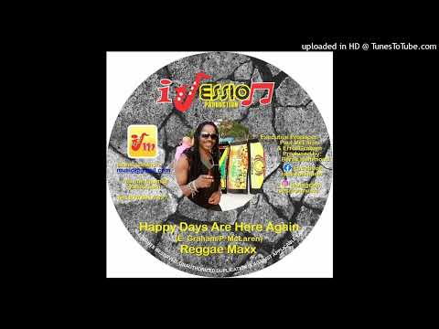 Reggae Maxx - Happy Days Are Here Again (Official Audio)