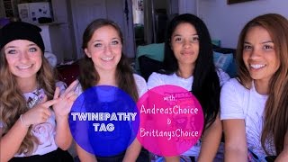 Twinepathy Tag w/ AndreasChoice & BrittanysChoice