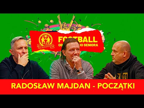 Football od juniora do seniora - Radosław Majdan - początki.