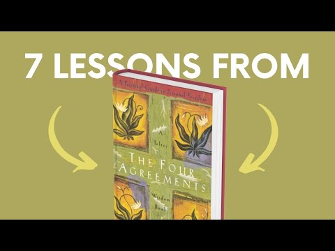 THE FOUR AGREEMENTS (by Don Miguel Ruiz) Top 7 Lessons | #booksummary