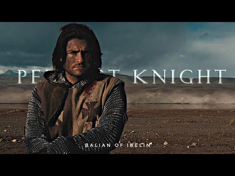Balian of Ibelin | Perfect Knight (Kingdom of Heaven)