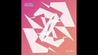 'All' from 'Tether' by Hayden Prosser