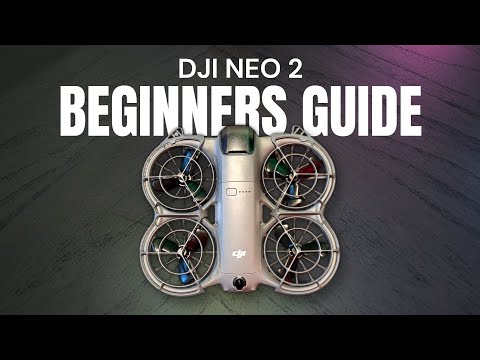DJI Neo 2 Complete Beginners Guide - Getting Ready For Your First Flight