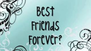 Best Friends Forever ~ KSM ~ Lyrics
