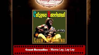 Count Bernadino – Mama Lay, Lay Lay