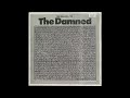 Sick Of Being Sick - The Damned