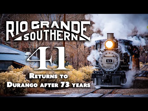Rio Grande Southern 41 Returns to Durango!