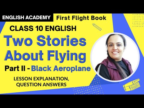 The Black Aeroplane Class 10 English First flight Chapter 3 part 2 explanation