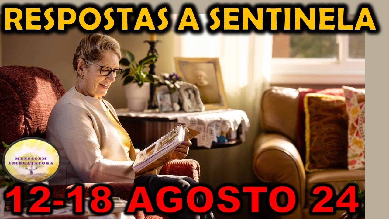 RESPOSTAS A Estudo Sentinela 12-18 Agosto 2024