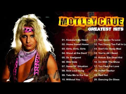 🔥 Motley Crue Greatest Hits Full Album 🔥 Best Songs Of Motley Crue Collection