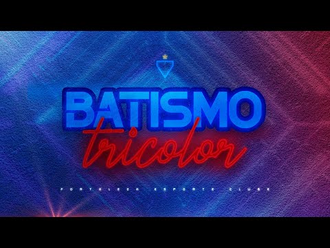 Batismo Tricolor - Fortaleza Esporte Clube