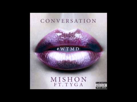 Mishon Featuring. Tyga - Conversation