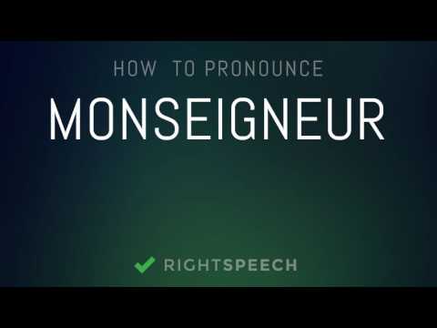 Monseigneur - How to pronounce Monseigneur