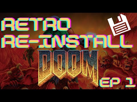 Retro Re-Install - DOOM (1993)