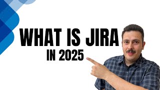 What is Jira? | 2025 Updated | Jira Explained in 7 minutes