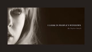 Taylor Swift - I Look In People's Windows (Lyrics)