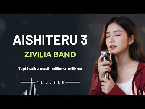 AISHITERU 3 _ ZIVILIA BAND _ By AL COVER