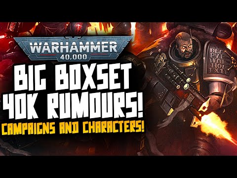 HUGE 40K RUMOURS! Boxsets, Campaigns & Characters!