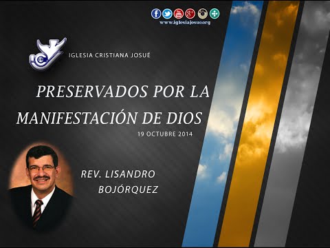 "Preservados por la Manifestación de Dios" Domingo 19 de Octubre 2014