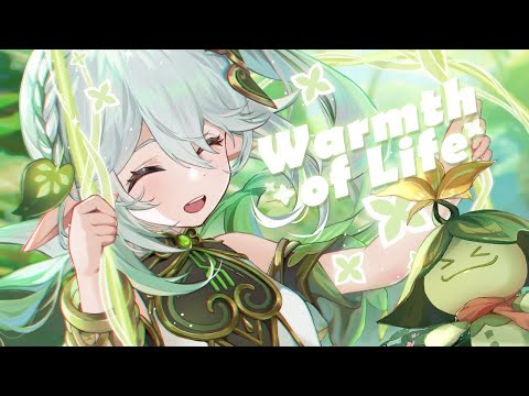 Nahida - Warmth of Life [Genshin Fansong]