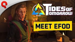 Tides of Tomorrow | Character Profiles: Meet Efod