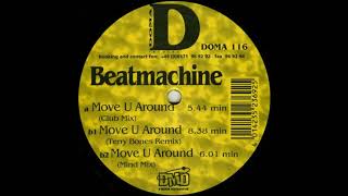 Beatmachine - Move U Around (Terry Bones Remix) 1998