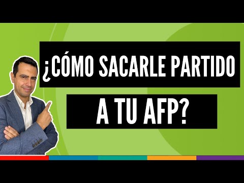 ¿Cómo sacarle partido a tu AFP?